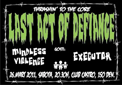 LAST ACT OF DEFIANCE: Thrasin' to the core